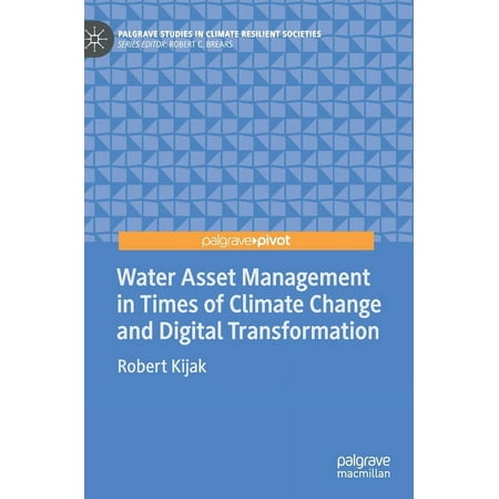 UPC: 9783030793593 | Palgrave Studies in Climate Resilient Societies: Water Asset Management in Times of Climate Change and Digital Transformation (Hardcover)