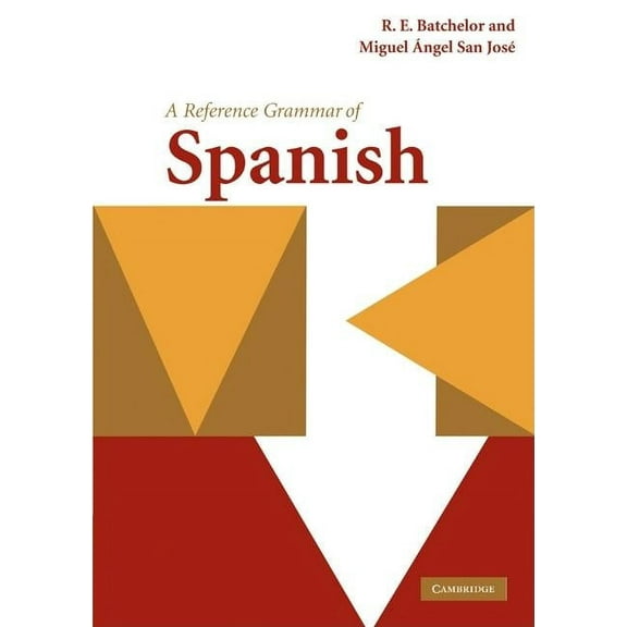 Reference Grammars A Reference Grammar of Spanish, (Paperback)