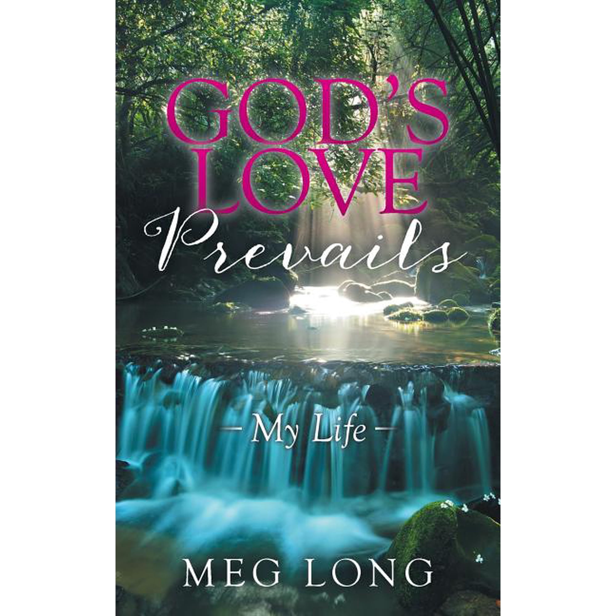 God s Love Prevails: My Life (Paperback)