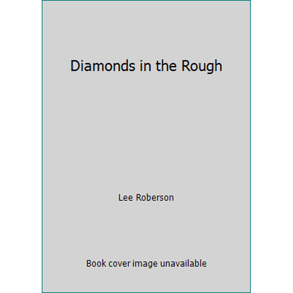 Pre-Owned Diamonds in the Rough (Paperback) 0873981790 9780873981798