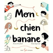 Mon Chien-Banane, (Hardcover)
