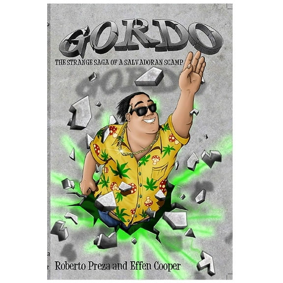 GORDO - The Strange Saga of a Salvadoran Scamp, (Paperback)