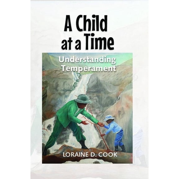 A Child at a Time: Understanding Temperament, (Paperback)