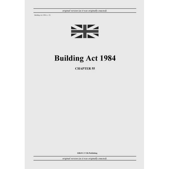 Building Act 1984 (c. 55), (Paperback)