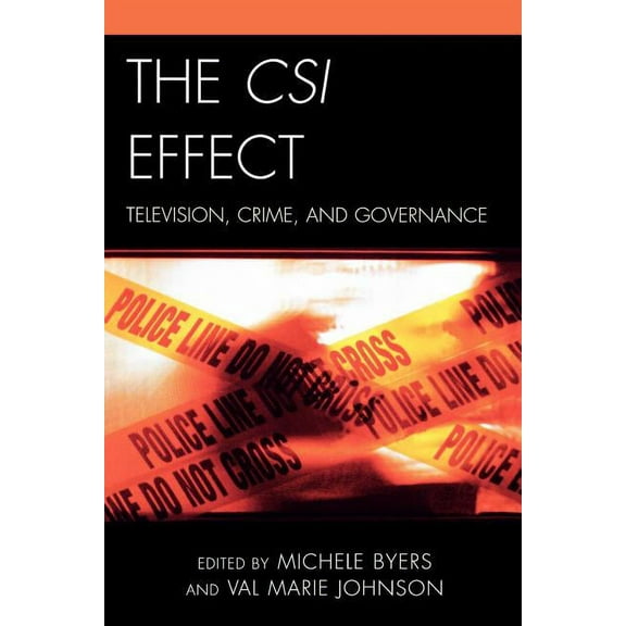 Critical Studies in Television The Csi Effect: Television, Crime, and Governance, (Paperback)
