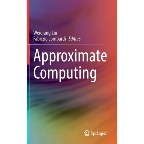 Approximate Computing, (Hardcover)