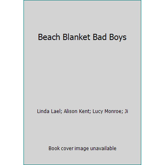 Pre-Owned Beach Blanket Bad Boys (Hardcover) 0739454412 9780739454411