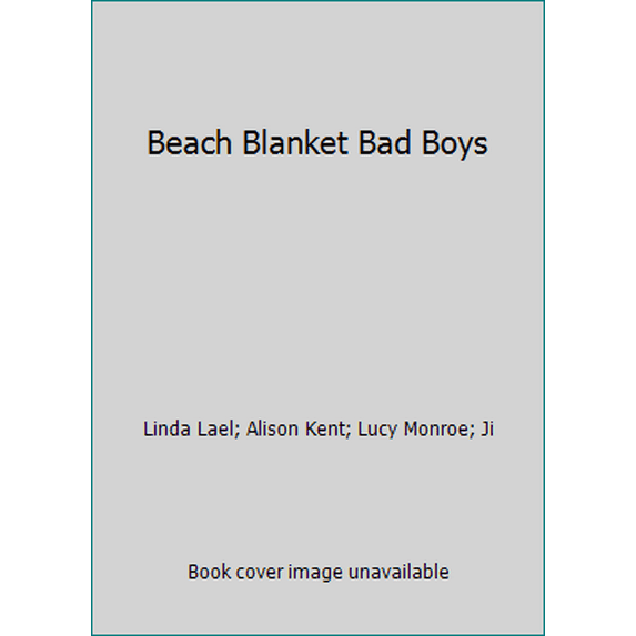 Pre-Owned Beach Blanket Bad Boys (Hardcover) 0739454412 9780739454411