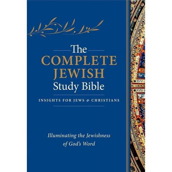 The Complete Jewish Study Bible (Hardcover): Illuminating the Jewishness of God's Word (Hardcover)