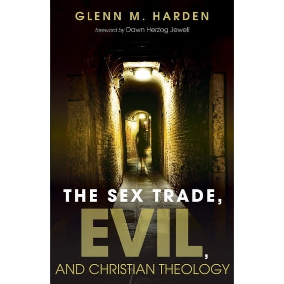 The Sex Trade, Evil, and Christian Theology (Paperback)
