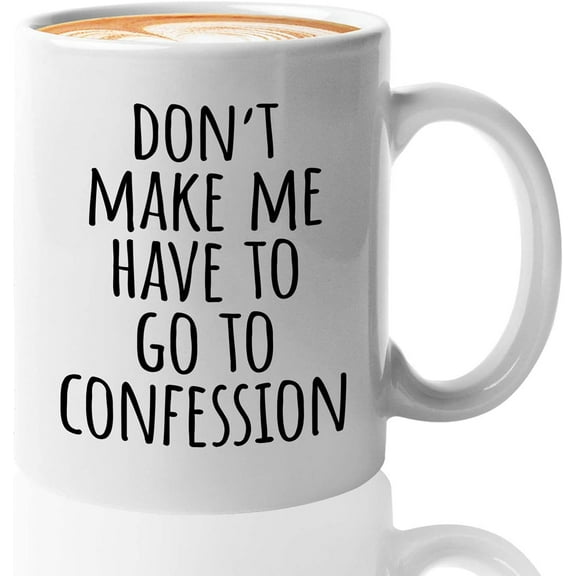 Pastor Coffee Mug - Dont Make Me Have to Go to the Confession - Preacher Reverend Shepherd Prayer Congregation Minister 11oz White