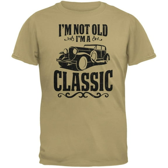 I'm Not Old I'm A Classic Tan Adult T-Shirt - X-Large