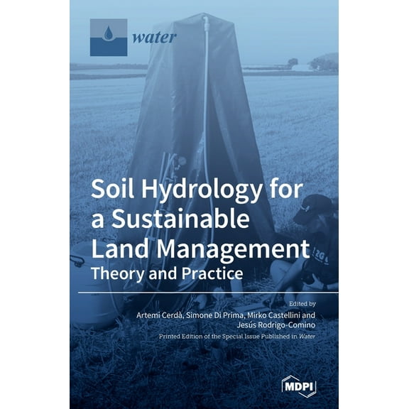 Soil Hydrology for a Sustainable Land Management: Theory and Practice, (Hardcover)
