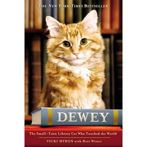 Pre-Owned Dewey: The Small-Town Library Cat Who Touched the World (Hardcover) 0446407410 9780446407410