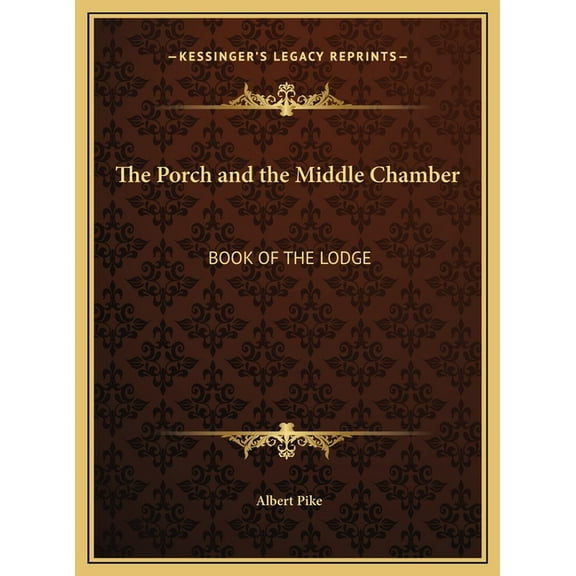 The Porch and the Middle Chamber: Book of the Lodge, (Hardcover)