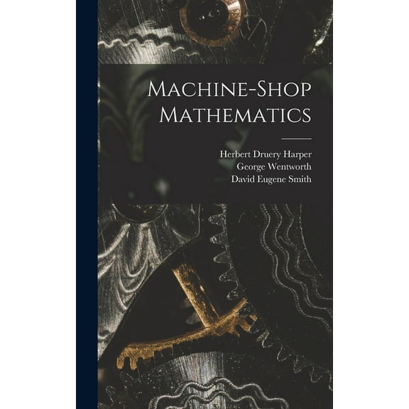 Machine-Shop Mathematics, (Hardcover)