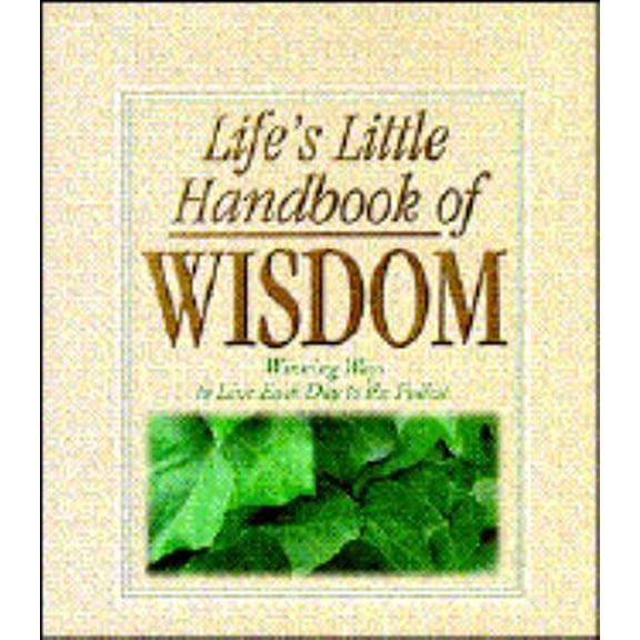 Pre-Owned Life's Little Handbook of Wisdom (Hardcover) 1557488274 9781557488275