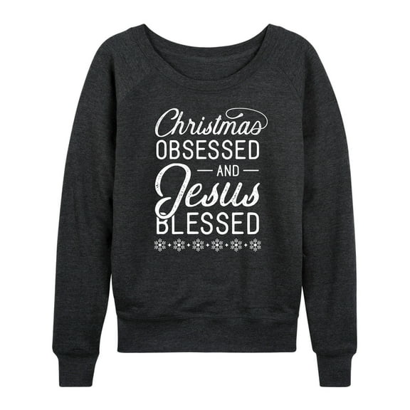 Instant Message - Christmas Obsessed Jesus Blessed - Women's Lightweight French Terry Long Sleeve Shirt