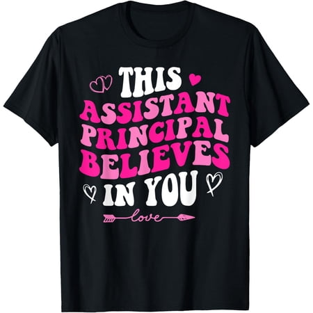 Groovy This Assistant Principal Believes In You School Squad T-Shirt