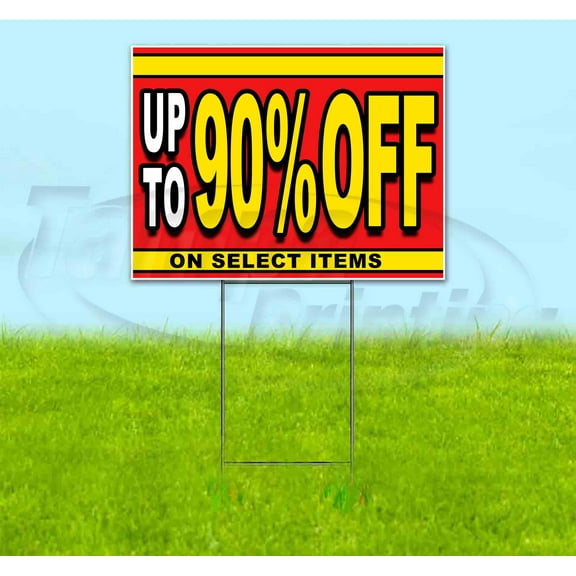 Sale Up To 90% Off On Select Items (18" x 24") Yard Sign, Includes Metal Step Stake