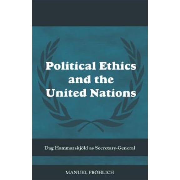Pre-Owned Cass Peacekeeping Political Ethics and The United Nations: Dag Hammarskjld as Secretary-General, (Hardcover)