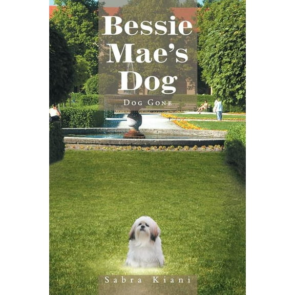Bessie Mae's Dog: Dog Gone, (Paperback)
