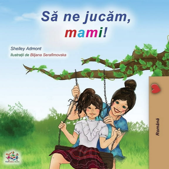 Romanian Bedtime Collection Let's play, Mom! (Romanian Edition), (Paperback)
