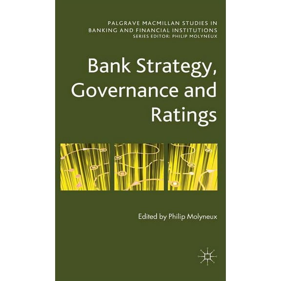 Palgrave MacMillan Studies in Banking an Bank Strategy, Governance and Ratings, (Hardcover)