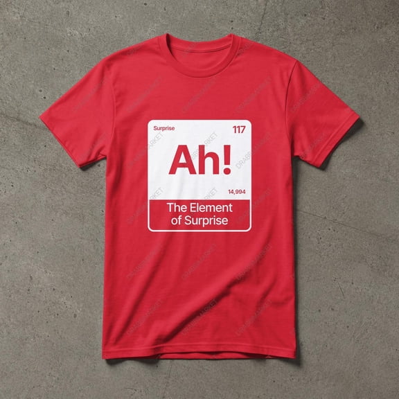 AH! The Element of Surprise Shirt, Funny Chemistry T-Shirt, Science Teacher Gift, Chemistry Nerd Tee
