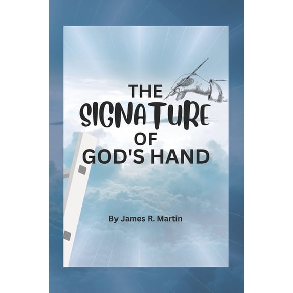 The Signature of God's Hand, (Paperback)