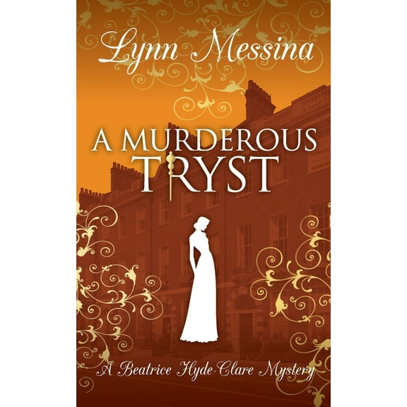 Beatrice Hyde-Clare Mysteries A Murderous Tryst, Book 11, (Paperback)