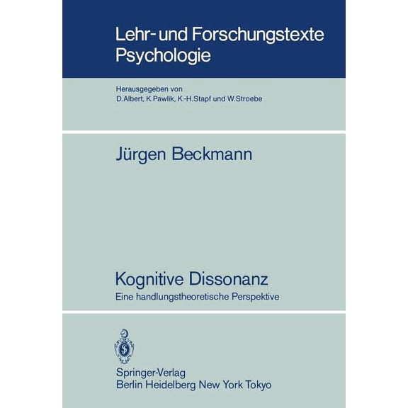 Lehr- Und Forschungstexte Psychologie Kognitive Dissonanz: Eine Handlungstheoretische Perspektive, Book 11, (Paperback)