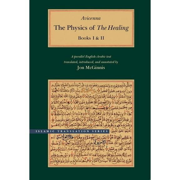Brigham Young University - Islamic Translation Series: The Physics of The Healing : A Parallel English-Arabic Text in Two Volumes (Hardcover)
