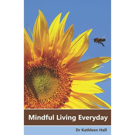 Second Edition: Mindful Living Everyday (Series #1) (Paperback)