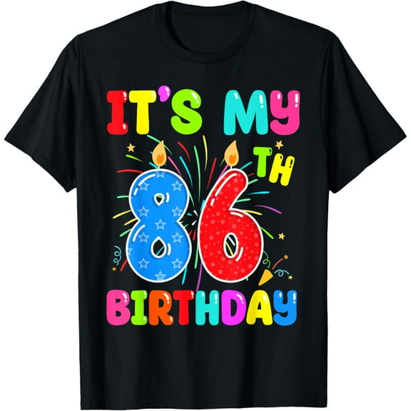 It's My 86th Birthday 86 Year Old Birthday Men Women T-Shirt100% cotton