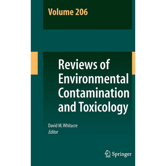 Reviews of Environmental Contamination a Reviews of Environmental Contamination and Toxicology Volume 206, Book 206, (Hardcover)