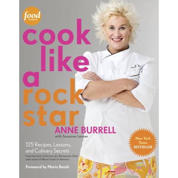 Pre-Owned Cook Like a Rock Star: 125 Recipes, Lessons, and Culinary Secrets: A Cookbook (Hardcover) 0307886751 9780307886750