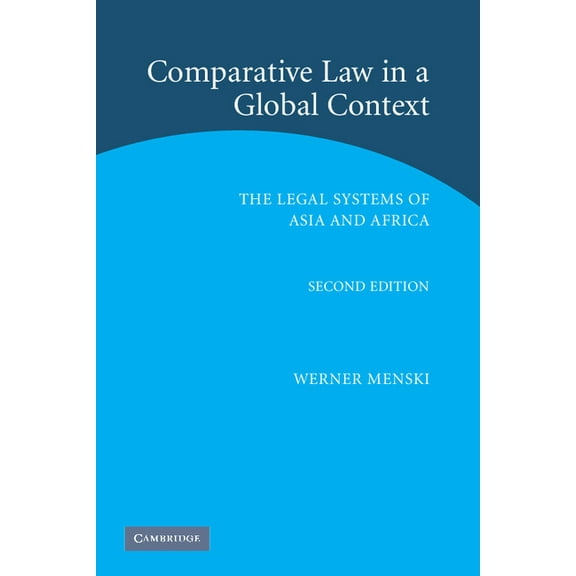 Comparative Law in a Global Context: The Legal Systems of Asia and Africa, (Paperback)