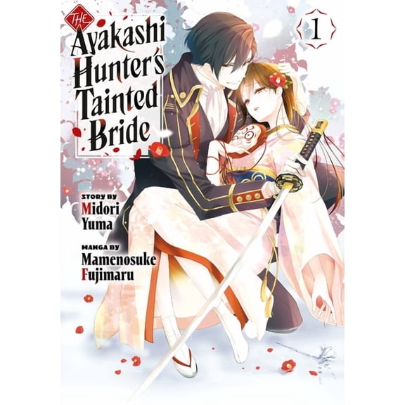 The Ayakashi Hunter's Tainted Bride The Ayakashi Hunter's Tainted Bride 1, (Paperback)