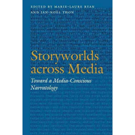 Frontiers of Narrative Storyworlds Across Media: Toward a Media-Conscious Narratology, (Paperback)