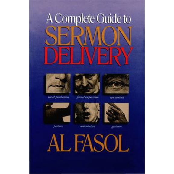Pre-Owned A Complete Guide to Sermon Delivery (Paperback) 0805412409 9780805412406