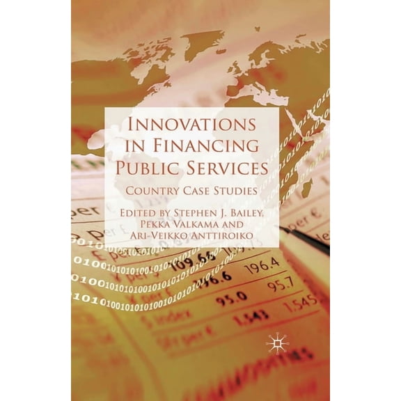 Innovations in Financing Public Services: Country Case Studies, (Paperback)