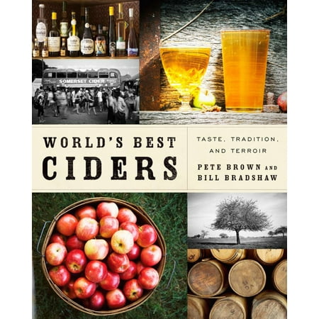 World's Best Ciders : Taste, Tradition, and (Best Tasting Cheese In The World)