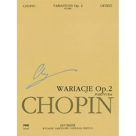 Variations on La CI Darem La Mano Op. 2 from Mozart's Don Giovanni : Chopin National Edition 17a, Vol. Xva