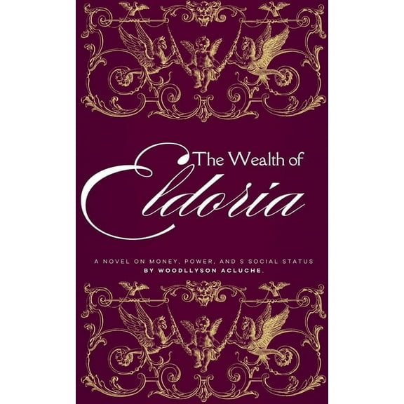 The Wealth of Eldoria, (Paperback)