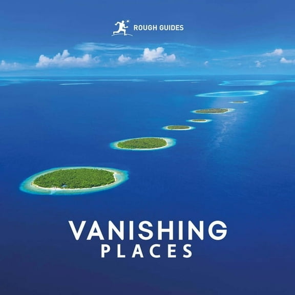 Inspirational Rough Guides Rough Guides Vanishing Places, (Paperback)