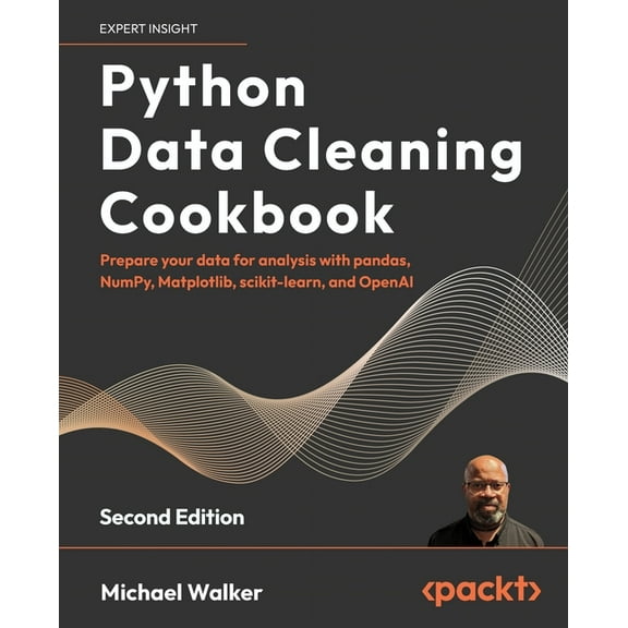 Python Data Cleaning Cookbook - Second Edition: Prepare your data for analysis with pandas, NumPy, Matplotlib, scikit-le, (Paperback)