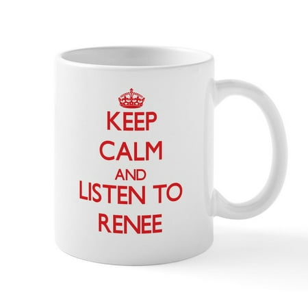 

CafePress - Keep Calm And Listen To Renee Mugs - 11 oz Ceramic Mug - Novelty Coffee Tea Cup