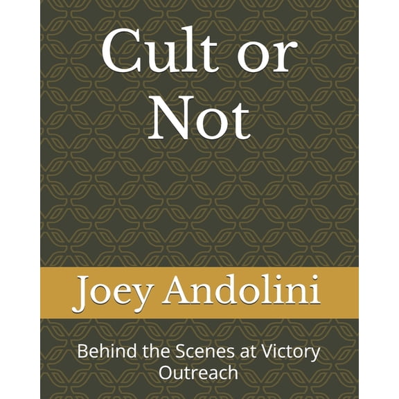 Cult or Not: Behind the Scenes at Victory Outreach, (Paperback)