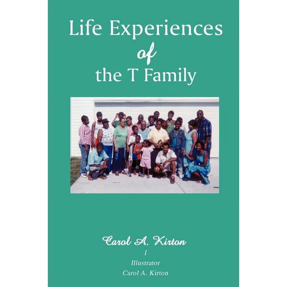 Life Experiences of the T Family, (Paperback)